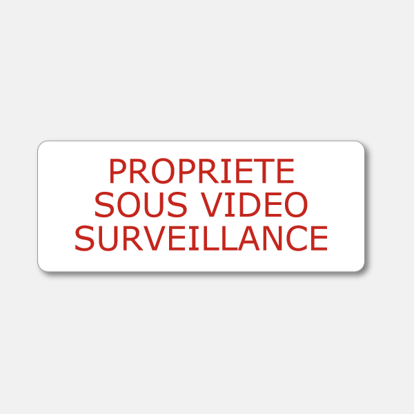 Panneau gravé Propriété sous vidéo surveillance - Format 15x6cm