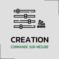 Création sur-mesure ou Complément de commande