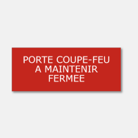 Panneau porte coupe feu à maintenir fermée - Format 15x6cm