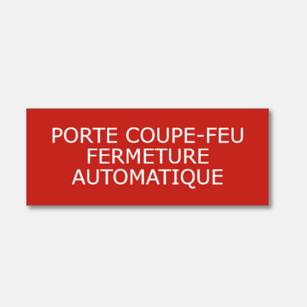 Panneau porte coupe feu fermeture automatique - Format 15x6cm Panneau porte coupe feu fermeture automatique - Format 15x6cm