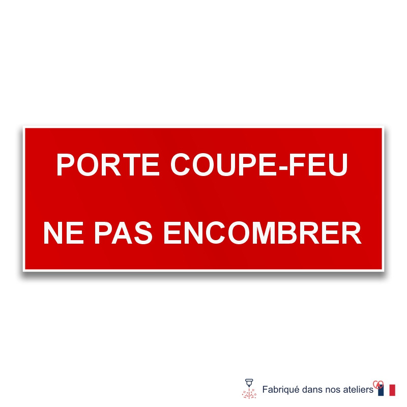 Panneau porte coupe feu ne pas encombrer