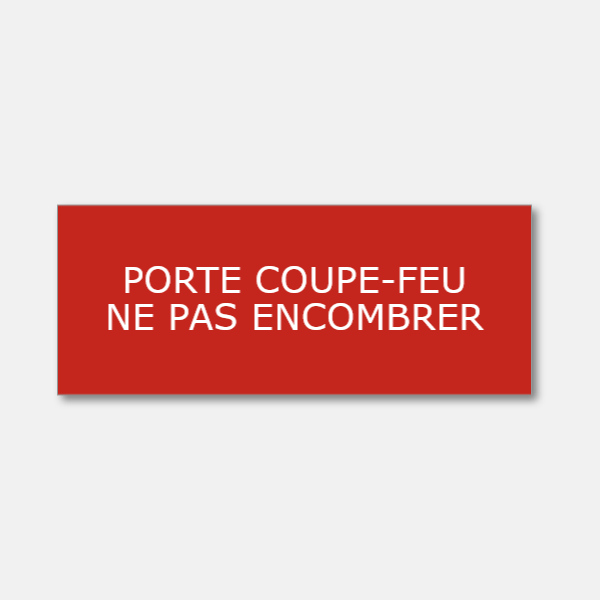 Panneau porte coupe feu ne pas encombrer - Format 15x6cm Panneau porte coupe feu ne pas encombrer - Format 15x6cm