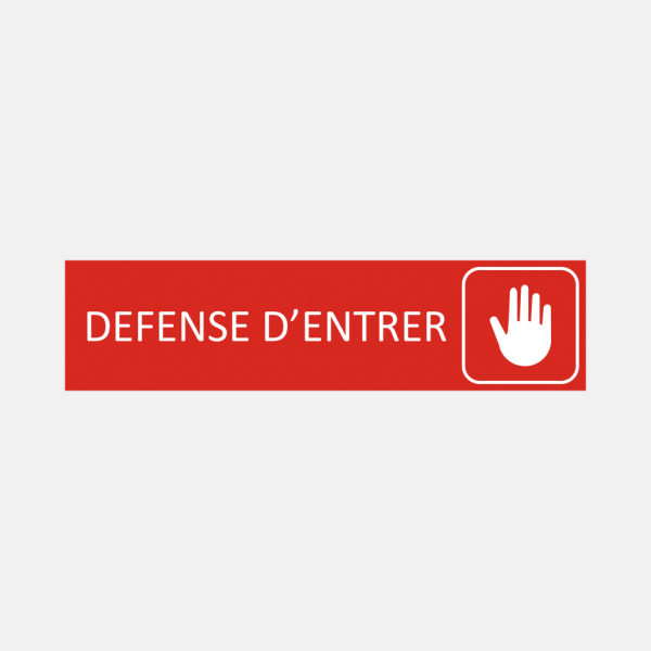 Plaque de porte DEFENSE D'ENTRER en gravoply rouge - 16x4cm